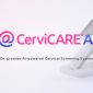 NTL HEALTHCARE Luncurkan Solusi AI On-Premises “CerviCARE® AI AT” secara Global